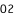 02